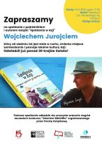 Zapraszają na spotkanie z Wojciechem Jurojciem 