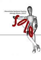 MOK zaprasza na I Warmińskie Spotkania Teatrów Jednego Aktora „SOLO” 