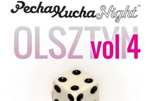 Pokaż siebie na 4. olsztyńskiej PechaKucha Night!
