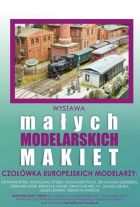 Wystawa Małych Makiet Modelarskich od jutra w Tartaku Raphaelsohnów