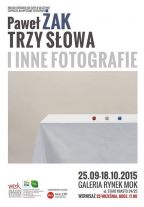 Fotografia Pawła Żaka od piątku w Galerii Rynek MOK 