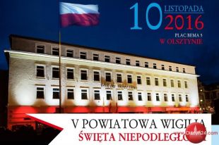 Dzisiaj Powiatowa Wigilia Święta Niepodległości