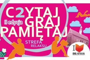 „Czytaj-Graj-Pamiętaj” - WBP zaprasza na chwilę relaksu z książką, grami i nie tylko