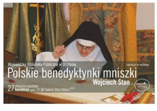 Wernisaż wystawy „Polskie benedyktynki mniszki” Wojciecha Stana jutro w WBP