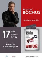 Planeta 11 zaprasza na spotkanie z Krzysztofem Bochusem
