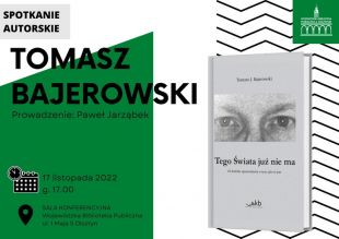 Spotkanie autorskie z Tomaszem Bajerowskim odbędzie się w czwartek w WBP
