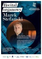 Recital organowy w wykonaniu Marka Stefańskiego  odbędzie się w piątek w filharmonii 