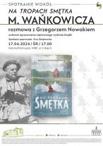 WBP zaprasza na spotkanie z Grzegorzem Nowakiem - znawcą twórczości Melchiora Wańkowicza