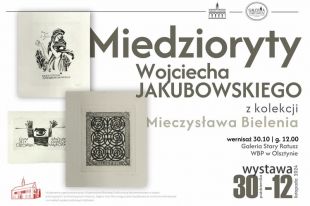 WBP zaprasza na wystawę „Miedzioryty – Wojciecha Jakubowskiego”