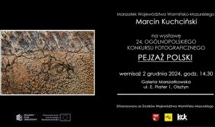 Fotografie 24. OKF „Pejzaż Polski” na wystawie od poniedziałku w Galerii Marszałkowskiej