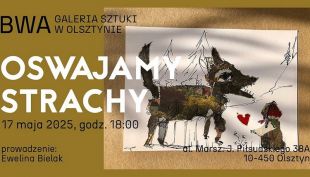 Oswajamy strachy. BWA zaprasza na warsztaty