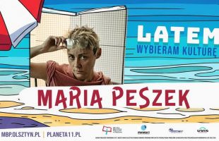 Planeta 11 latem wybierze kulturę z Marią Peszek