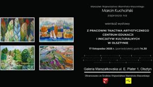 Wystawa tkaniny Zespołu Tkactwa Artystycznego przy CEiIK zostanie otwarta w poniedziałek w Galerii Marszałkowskiej