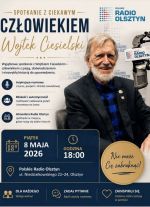 Spotkanie z ciekawym człowiekiem. Gościem będzie Wojciech Ciesielski
