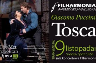 „Tosca” w nowej obsadzie na kolejnej transmisji z MET w Filharmonii