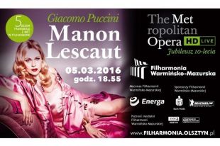Filharmonia zaprasza na kolejną transmisję z MET. Tym razem opery Pucciniego - Manson Lescaut