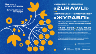 Męski chór reprezentacyjny Związku Ukraińców w Polsce „Żurawli” da charytatywny koncert w Olsztynie