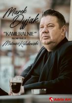 Marek Dyjak - Kameralnie