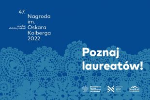 Mieszkanka Rozóg wśród laureatów Nagrody im. Oskara Kolberga „Za zasługi dla kultury ludowej” 2022