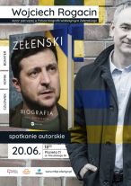 Wojciech Rogacin: Zełenski - człowiek, komik, bohater. MBP zaprasza na spotkanie autorskie