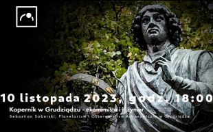 Kolejne spotkanie z cyklu „Bliżej nauki” w OPiOA o związkach Kopernika z... Grudziądzem