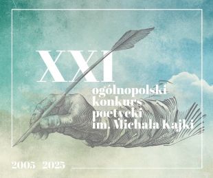 Poznaliśmy laureatów XXI Ogólnopolskiego Konkursu Poetyckiego im. Michała Kajki
