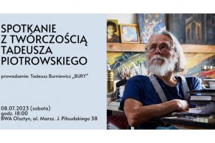 BWA zaprasza na spotkanie z twórczością Tadeusza Piotrowskiego